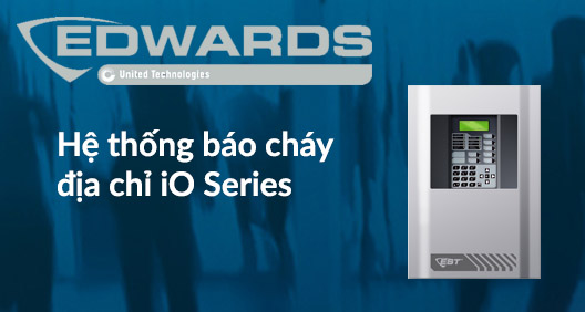 Hệ thống báo cháy địa chỉ iO Series - Edwards