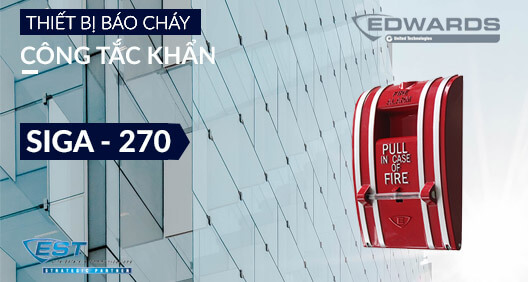 Công tắc khẩn SIGA 270 Báo cháy Edwards EST