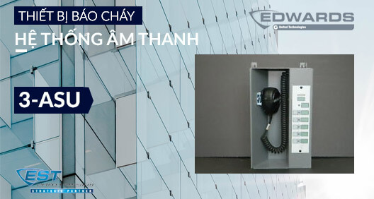 hệ thống âm thanh 3-ASU báo cháy Edwards